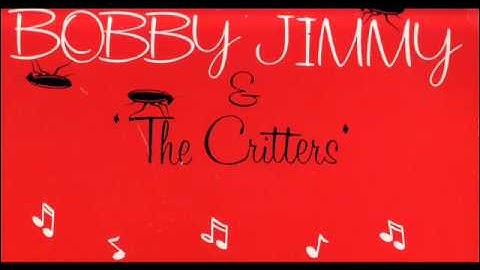 Bobby Jimmy and The Critters -  Roaches