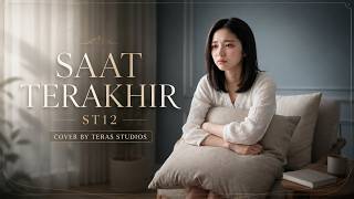 Download lagu Saat Terakhir – ST12 | Cover by Teras Studios