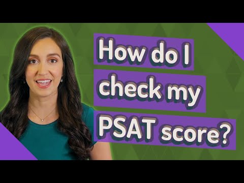 Video: Come posso controllare il mio punteggio PSAT?