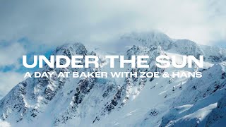 Under the Sun: A Day at Mt Baker with Zoe Vernon and Hans Mindnich