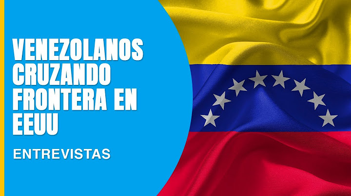 Venezolanos Cruzando Frontera en EEUU |  FACTORES DE PODER