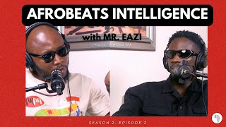 Mr Eazi On Cracking African Music Business, Becoming A Genius, Temi Otedola | Afrobeats Intelligence