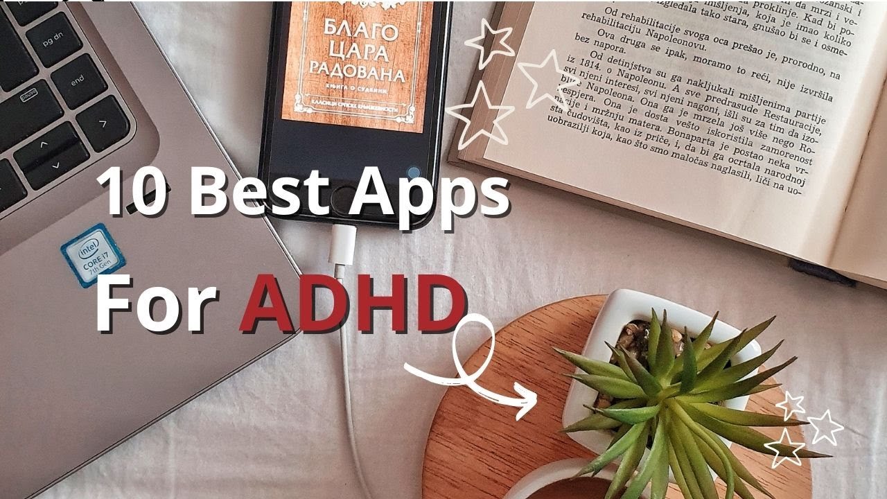 Top 10 Best ADHD Friendly Apps for Organization, Education, Tracking