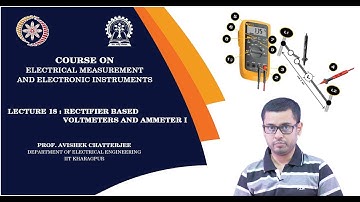 Lecture 18: Rectifier based Voltmeters and Ammeter- I