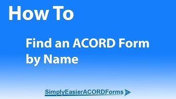Simply Easier ACORD Forms - How To Find an ACORD Form - by Name