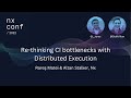 Nx Conf 2022 - Re-thinking CI bottlenecks with Distributed Execution