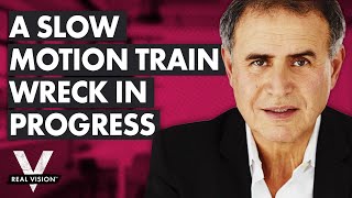 The Slow-Motion Train Wreck (w/ Nouriel Roubini)