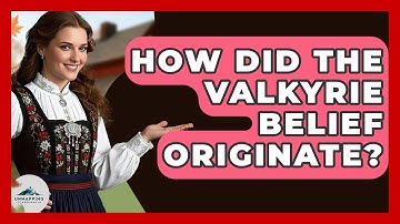 How Did The Valkyrie Belief Originate? - Unmapping Scandinavia