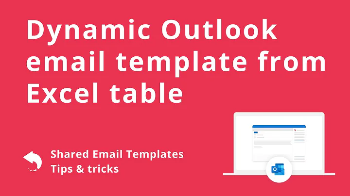 Dynamic Outlook email templates from Excel table data