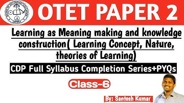 Learning as Meaning making and knowledge construction|OTET PAPER 2|CDP|B.ED|Nature& Theories|Class-6