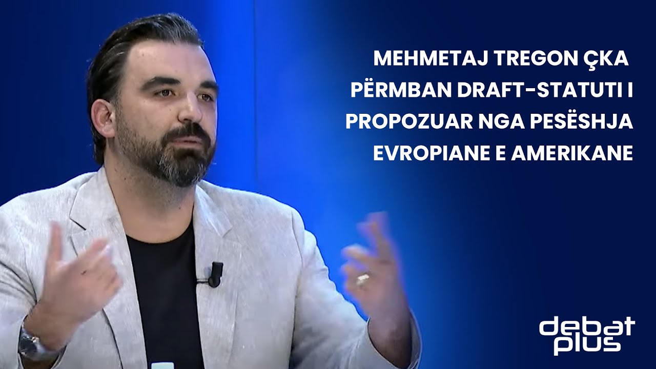 Ekskluzive/ Mehmetaj tregon çka përmban draft-statuti i propozuar nga ...