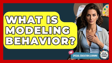 What Is Modeling Behavior? - Special Education Learning