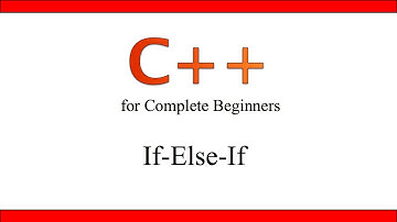 C++Tutorial for Beginners 14 - Choosing Between Alternatives: If-ElseIf-Else