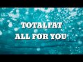 TOTALFAT-ALL FOR YOU Lyrics(Clip ID)
