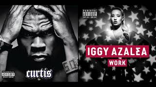 50 Cent & Iggy Azalea - Ayo Technology / Work [Mashup]