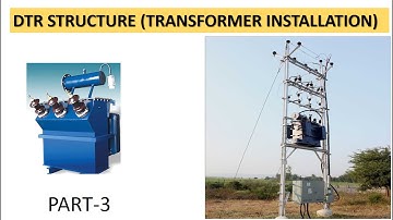 DTR DP STRUCTURE PART-3 , TRANSFORMER INSTALLATION, EARTHING , CMT CALCULATION