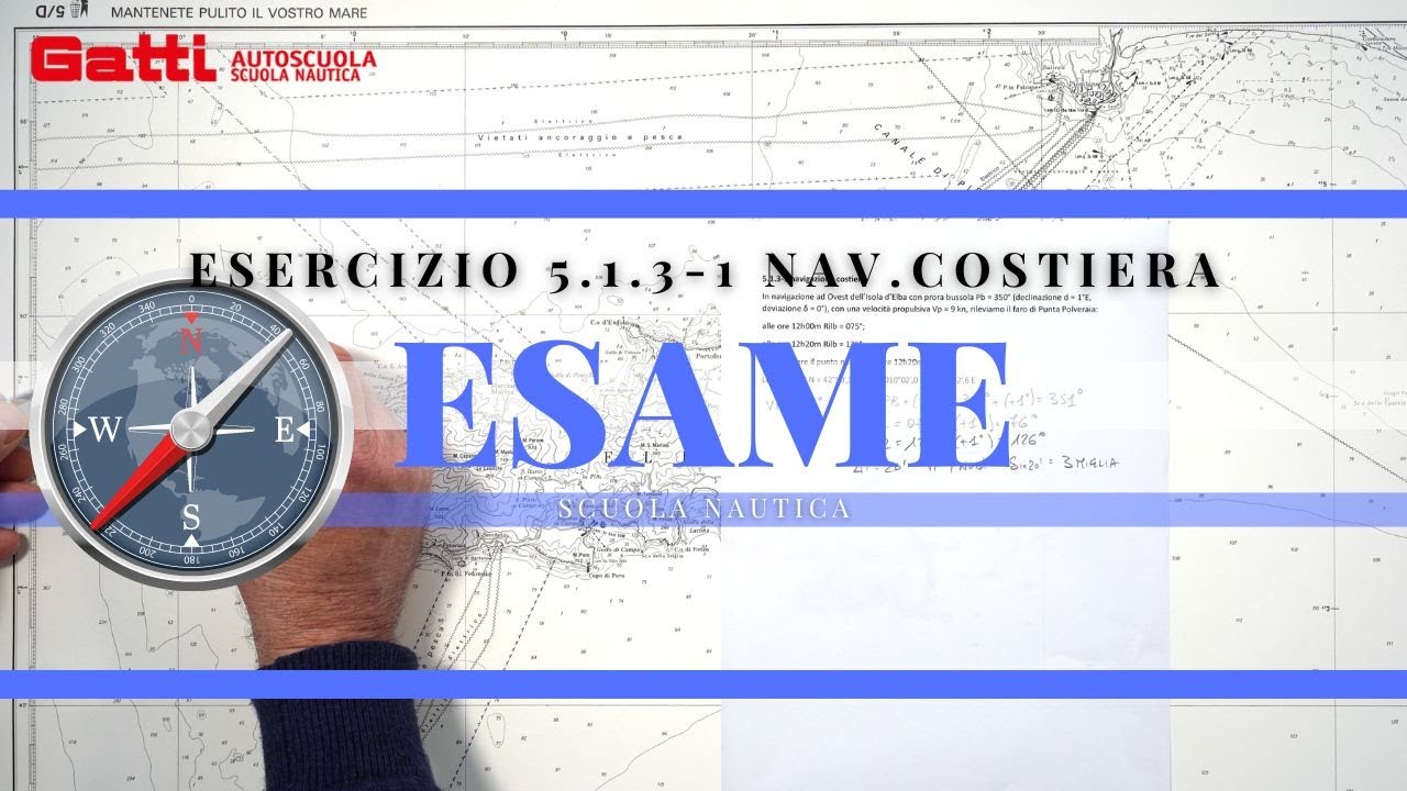 5.1.3-1 NAV.COSTIERA - ESAME PATENTE NAUTICA 2024 OLTRE LE 12 MIGLIA. NUOVO ESERCIZIO DI CARTEGGIO.