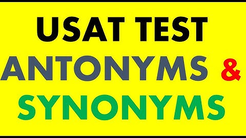 USAT Test preparation 2022-  USAT Synonyms and Antonyms- HEC USAT Test