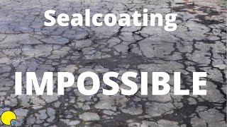 Sealcoating the IMPOSSIBLE Driveway