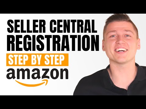 How To Setup Your Amazon Seller Central Account | Complete Seller Registration [START HERE!]