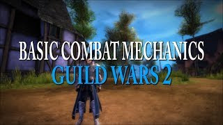GW2 - Basic Combat Mechanics + Action Cam Guide