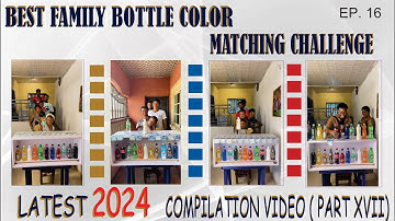 THE BEST OF FAMILY BOTTLE COLOR MATCHING CHALLENGE GAME EVER - LATEST 2024 FULL COMPILATION VIDEO