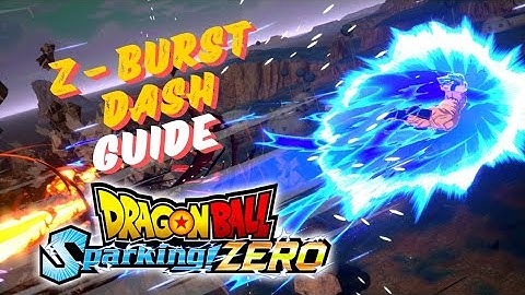 Z - Burst Dash Guide - How it works.