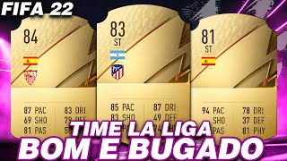 FIFA 22 |  TIME BOM E BARATO LA LIGA / TIME 50K / TIME 100K || LINKER ||