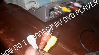 How do I connect my DVD player to  TV without HDMI