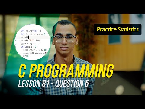 C Programming (Practice Statistics) - Lesson 81(Q5) - (Haitham)
