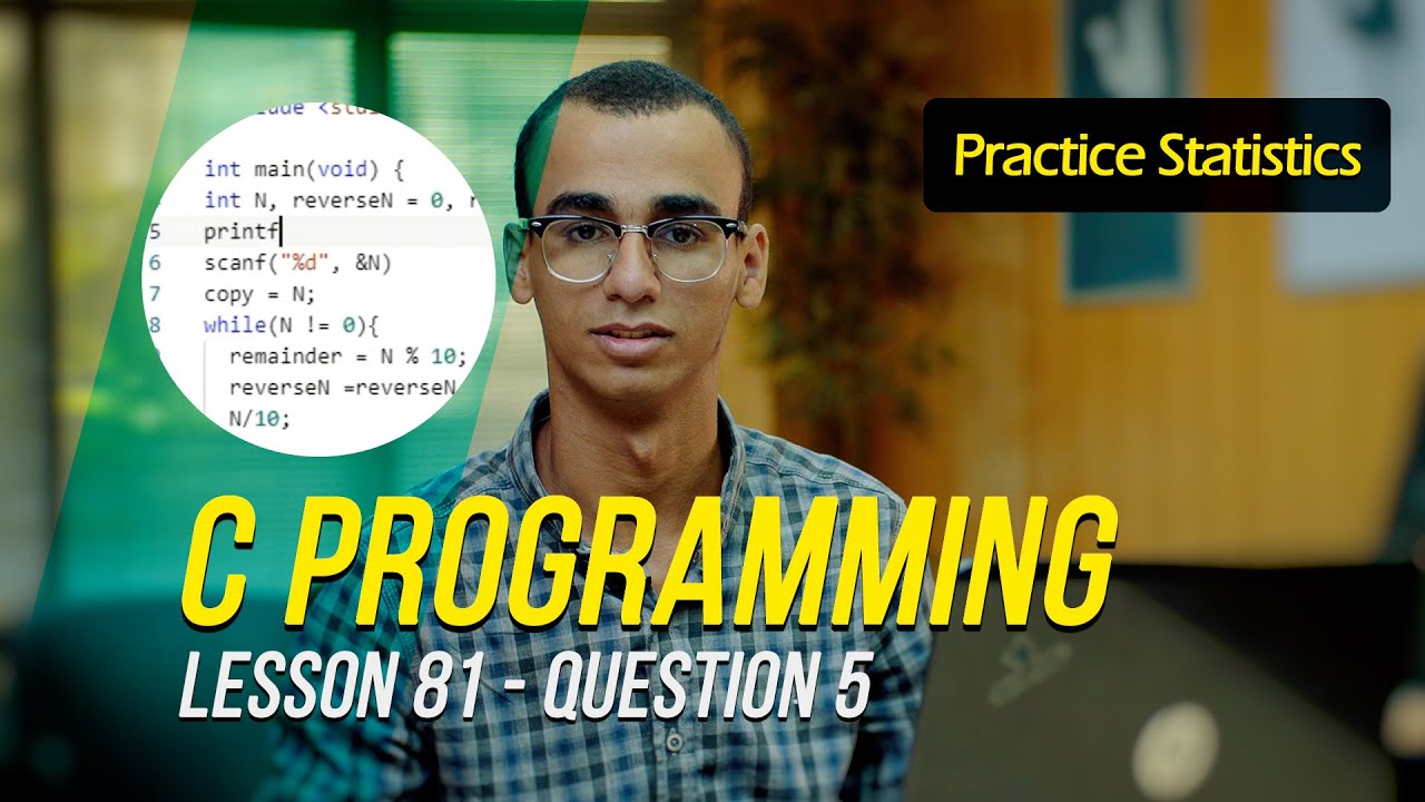 C Programming (Practice Statistics) - Lesson 81(Q5) - (Haitham) - YouTube