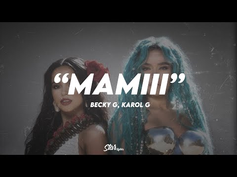 💔 Becky G, KAROL G - MAMIII | LETRA 💔 - YouTube