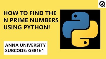 How to Find n Prime numbers using Python? | Tamil | Quick Through        #PythonProgramming