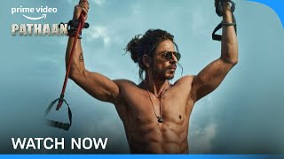 Pathaan - Watch Now | Shah Rukh Khan, Deepika Padukone, John Abraham | Prime Video India