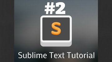 Sublime Text 3 Tutorial #2 - Project & Interface Overview