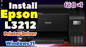 How to Download & Install Epson L3212 Printer Driver in Windows 11 by USB - Hindi