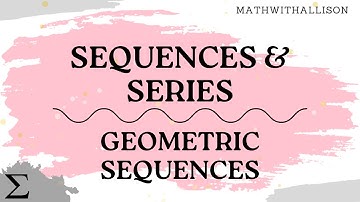 Calculus 2 - Sequences & Series: Geometric Sequence
