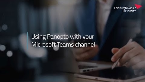 Using Panopto with Microsoft Teams
