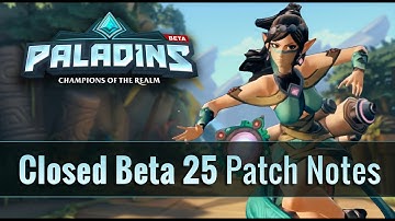 Paladins - Closed Beta 25 Patch Notes VOD