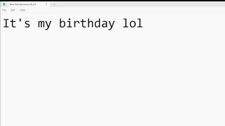 its my birthday lol