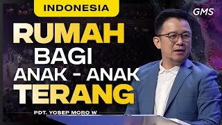 Indonesia | Rumah Bagi Anak-Anak Terang - Pdt. Yosep Moro W (Official GMS Church)