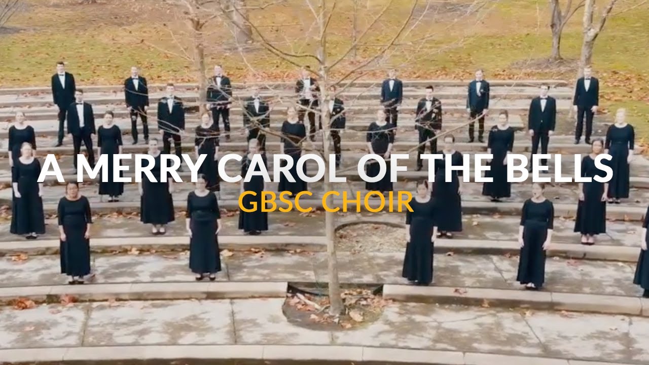 GBSC Choir || A Merry Carol of the Bells - YouTube