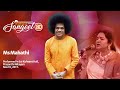 Mana bangaru parthi baba  bhajan  mrs mahathi  nov 18 2017  sri sathya sai sangeet 80