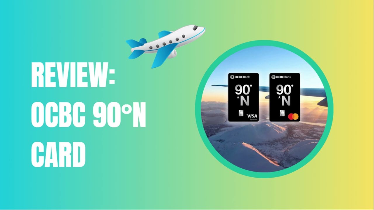 OCBC 90°N Card Review: A Comprehensive Look