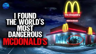 I found the world's most DANGEROUS MCDONALD'S