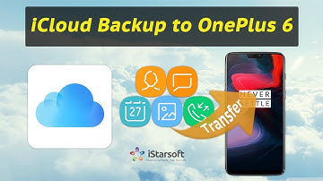 How to Restore iCloud Backup to OnePlus 6