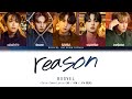 [ENG/ROM/JPN] BUGVEL &#39;reason&#39; Lyrics 歌詞 (Color Coded Lyrics)