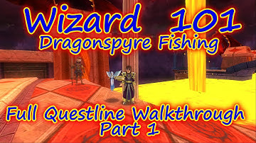 Wizard101: Dragonspyre Fishing Quest Walkthrough Part 1
