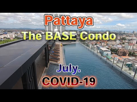 [Pattaya]The Best of Condos in Pattaya, The BASE Central Condo on July. under COVID-19 pandemic