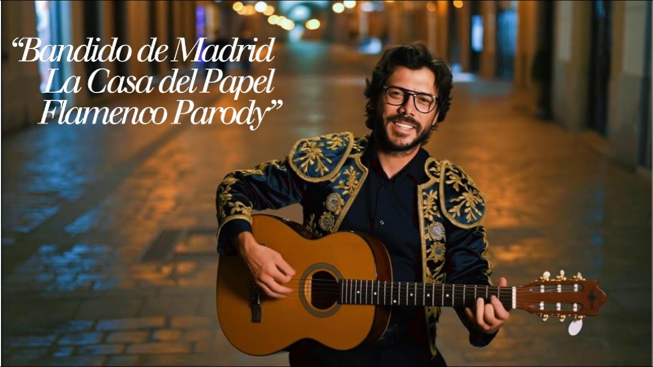 “Bandido de Madrid – La Casa del Papel Flamenco Parody”